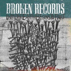 Broken_Records___Until_The_Earth_Begins_To_Part.jpg