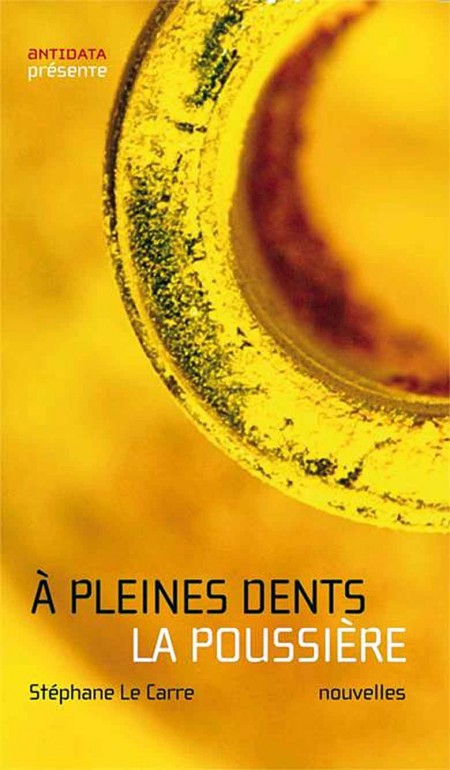 Stéphane Le Carre - A Pleines Dents