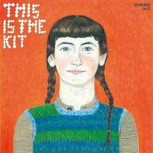 This Is The Kit - "Bashed Out" cover album 