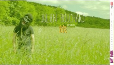 Julien Bouchard - Travels Video Clip