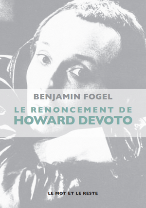 Le Renoncement De Howard Devoto : Benjamin Fogel