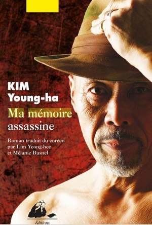 Ma mémoire assassine - e Young-ha Kim - EDITIONS PHILIPPE PICQUIER