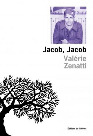 Jacob, Jacob - Valérie Zenatti - Editions de L'Olivier