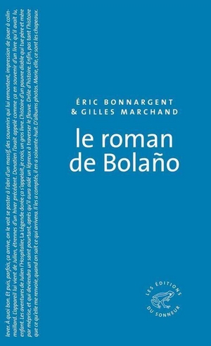 Le Roman de Bolaño, Éric Bonnargent et Gilles Marchand ..