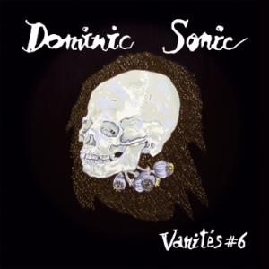 Dominic Sonic « Vanités #6 cover album 