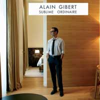 Alain Gibert - Sublime ordinaire