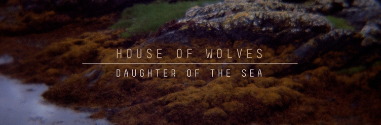 House-of-Wolves-Daughter-Of-The-Sea-2