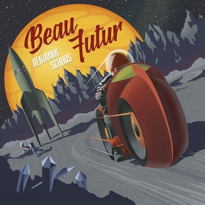 Benjamin Schoos - Beau futur album Freaksville records
