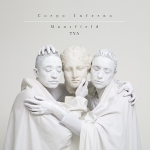 Mansfield.TYA – Corpo Inferno pochette album 2015