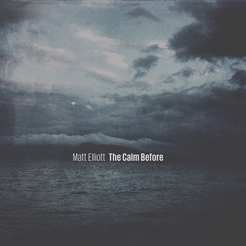 Matt Elliott - The Calm Before cover album