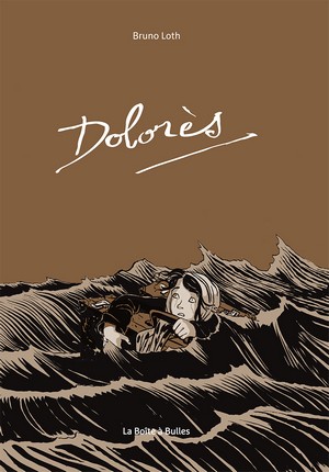 Dolores - Bruno Loth - La boite à bulles