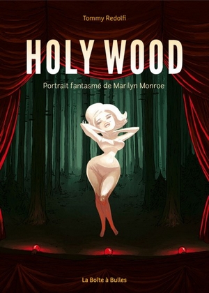 Tommy Redolfi – Holy Wood – Portrait fantasmé de Marilyn Monroe