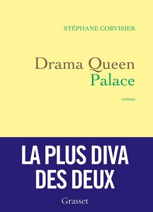 Stéphane Corvisier drama queen palace