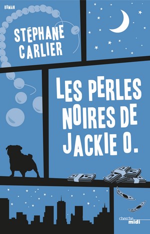 Les perles noires de Jackie O. - Stéphane Carlier