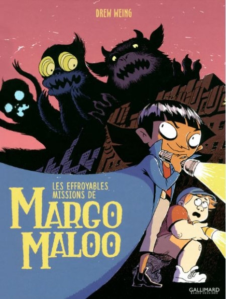 Les Effroyables missions de Margo Maloo – Drew Weing