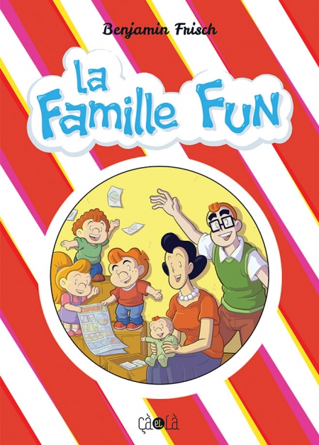 La Famille Fun – Benjamin Frisch