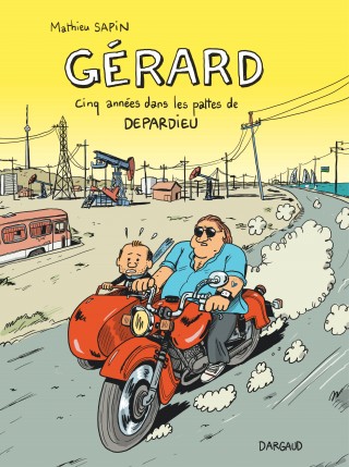 Gérard, cinq années dans les pattes de Depardieu, - Dargaud