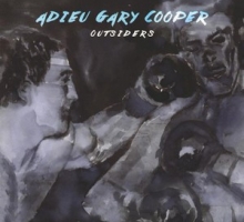 Adieu Gary Cooper – Outsiders