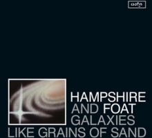Hampshire & Foat – Galaxies Like Grains of Sand