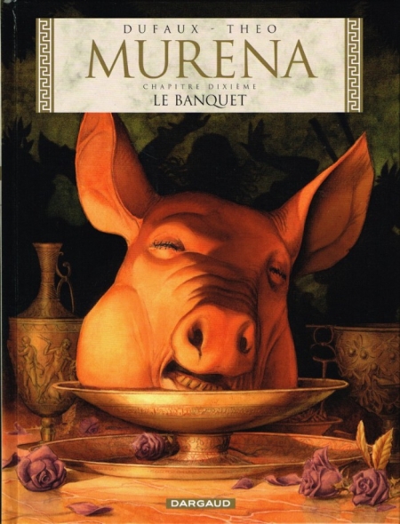 Murena, tome 10 : Le banquet – Dufaux & Theo