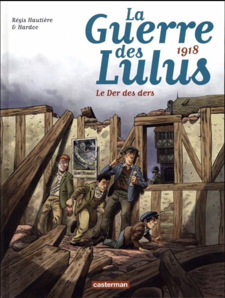 La Guerre des Lulus, t.5 : 1918 - Le Der des ders – Régis Hautière & Hardoc