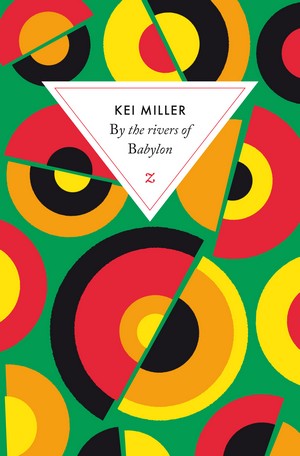 By the rivers of Babylon de Kei Miller