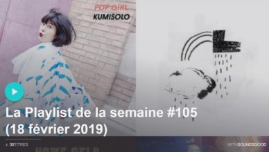 La Playlist de la semaine #105 (18 février 2019)La Playlist de la semaine #105 (18 février 2019)