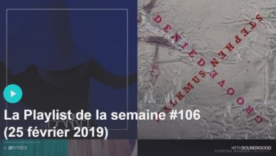 La Playlist de la semaine #106