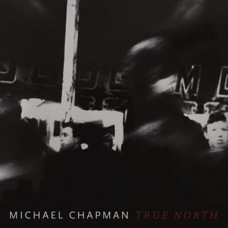 Michael Chapman – True North