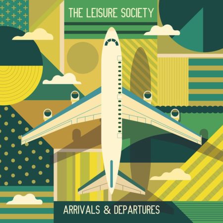 Arrivals and Departures - The Leisure Society