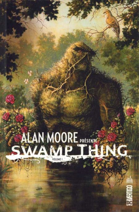 Alan Moore présente Swamp Thing, volume 1 -Alan Moore, Len Wein, Stephen Bissette, Berni Wrightson, Dan Day