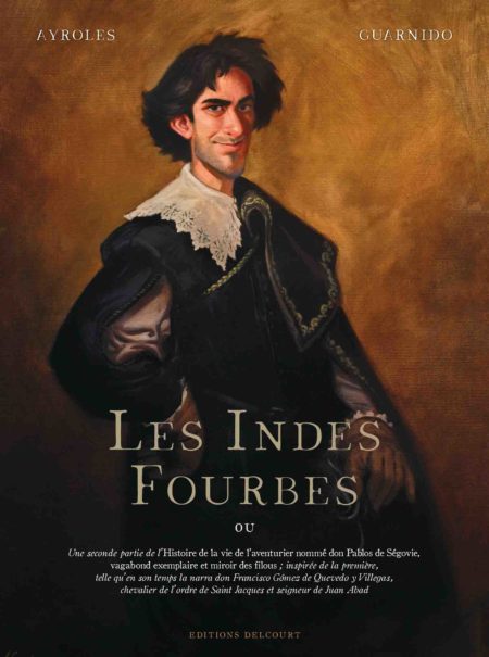 Les Indes fourbes - Alain Ayroles & Juanjo Guarnido