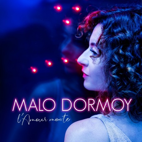 Malo Dormoy - L'Amour monte