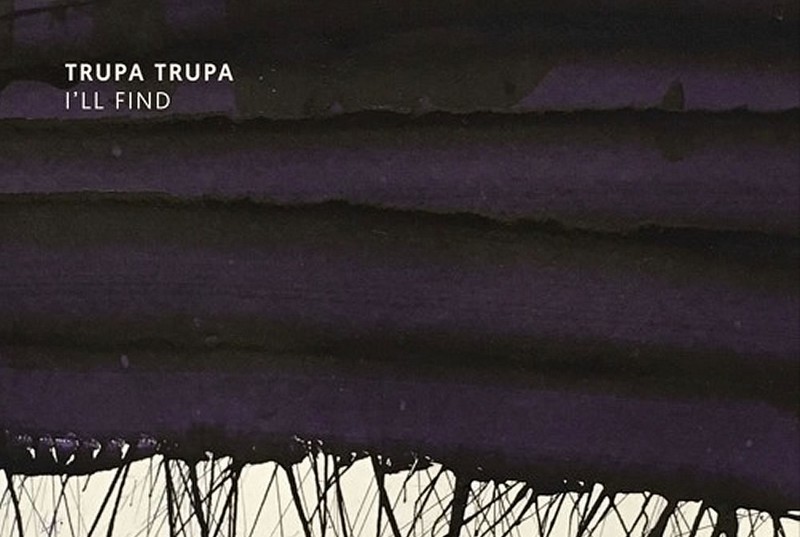 Trupa-Trupa-Ill-Find