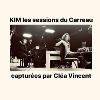 KIM les sessions du Carreau