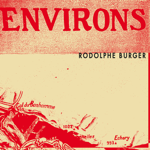 Rodolphe Burger – Environs