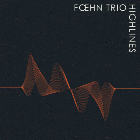 Fœhn Trio - Highlines