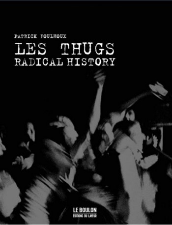 Les Thugs Radical History 