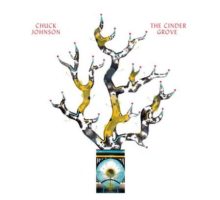 Chuck Johnson - The Cinder Grove