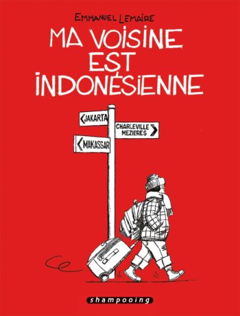 Ma voisine est indonésienne — Emmanuel Lemaire