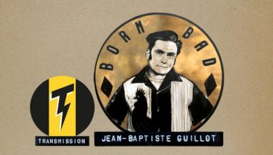 JB "Born Bad" Guillot, Transmission - ARTE Radio