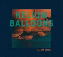 Elliott Armen - Helium Balloons