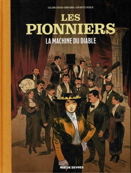 Les Pionniers, La machine du Diable - Guillaume Dorison, Damien Maric et Jean-Baptiste Hostache