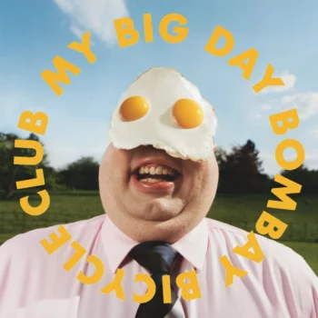 Bombay Bicycle Club – My Big Day