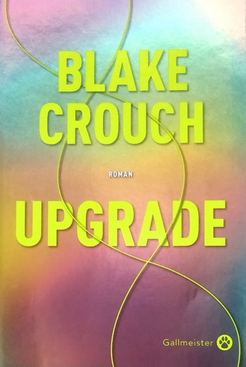 "Upgrade" de Blake Crouch