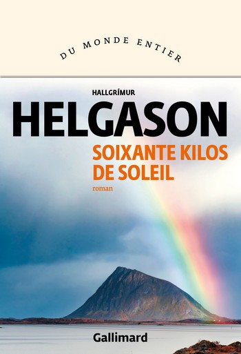 HELGASON Hallgri´mur COUV Soixante kilos de soleil