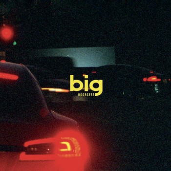 Hoorsees – Big