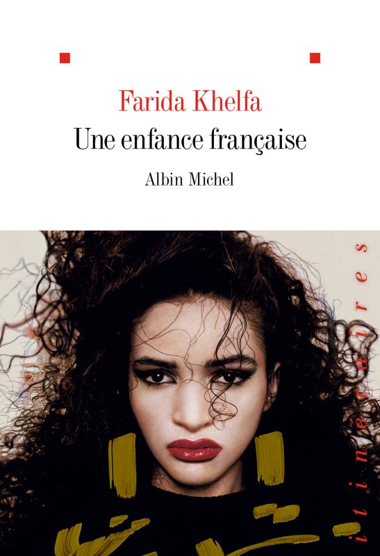 Une enfance française - de Farida Khelfa