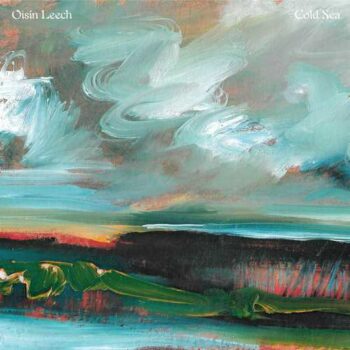 OISIN LEECH – COLD SEA