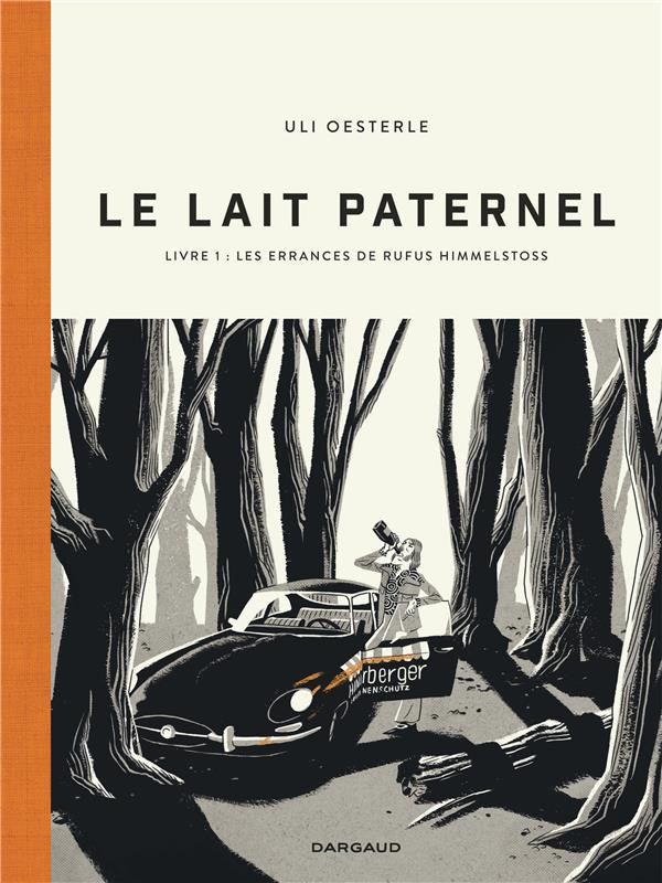 Le Lait paternel – Uli Oesterle